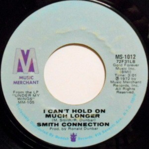 SMITH CONNECTION / I CAN'T HOLD MUCH LONGER / I'VE BEEN IN LOVE