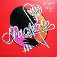 MICHELE / MAGIC LOVE