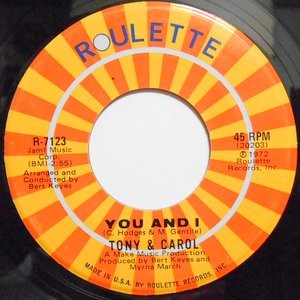 7 / TONY & CAROL / YOU AND I / I DO TAKE YOU