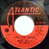 7 / ARCHIE BELL & THE DRELLS / I CAN'T STOP DANCING / YOU'RE SUCH A BEAUTIFUL CHILD