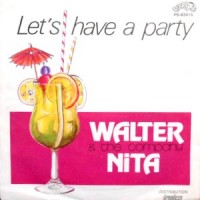 7 / WALTER NITA & COMPANY / LET'S HAVE A PARTY / KICKS ON SWING