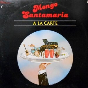 LP / MONGO SANTAMARIA / A LA CARTE