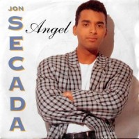 7 / JON SECADA / ANGEL / JUST ANOTHER DAY (ENGLISH VERSION)