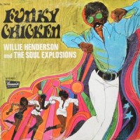 LP / WILLIE HENDERSON AND THE SOUL EXPLOSIONS / FUNKY CHICKEN