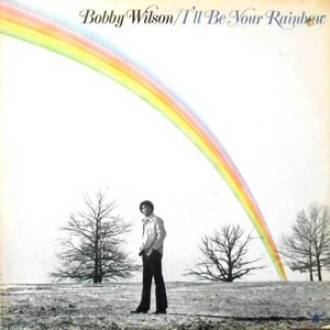 LP / BOBBY WILSON / I'LL BE YOUR RAINBOW