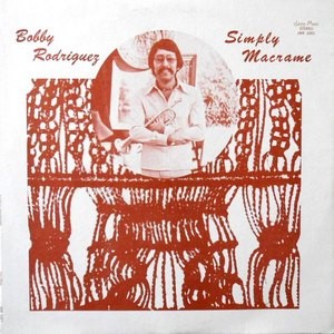 LP / BOBBY RODRIGUEZ / SIMPLY MACRAME