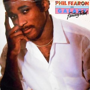 7 / PHIL FEARON AND GALAXY / FANTASY REAL / ANYTHING YOU WANT