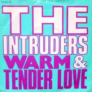 7 / THE INTRUDERS / WARM & TENDER LOVE / RISE TO THE OCCASION