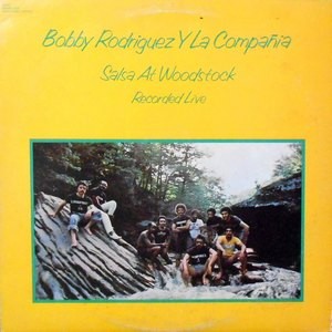 LP / BOBBY RODRIGUEZ Y LA COMPANIA / SALSA AT WOODSTOCK