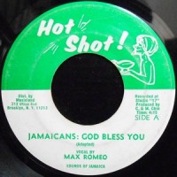 7 / MAX ROMEO / JAMAICANS: GOD BLESS YOU / PT. 2