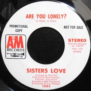 7 / SISTERS LOVE / ARE YOU LONELY?