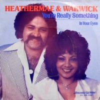 7 / HEATHERMAE & WARWICK / YOU'RE REALLY SOMETHING / IN YOUR EYES