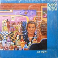 LP / DANNY RIVERA / ?QUE TIENE EL?