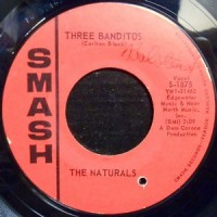 7 / THE NATURALS / THREE BANDITOS / LET LOVE BE TRUE