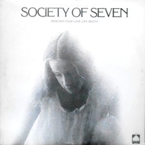 LP / SOCIETY OF SEVEN / HOW HAS YOUR LOVE LIFE BEEN?