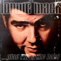 LP / LONNIE MACK / ...GLAD I'M IN THE BAND