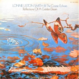 LP / LONNIE LISTON SMITH & THE COSMIC ECHOES / REFLECTIONS OF A GOLDEN DREAM