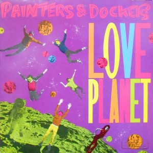 LP / PAINTERS & DOCKERS / LOVE PLANET