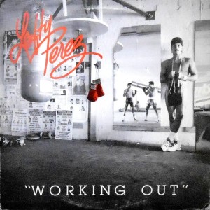 LP / LEFTY PEREZ / WORKING OUT