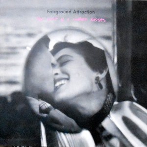 LP / FAIRGROUND ATTRACTION / THE FIRST OF A MILLION KISSES