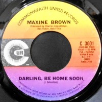 7 / MAXINE BROWN / DARLING, BE HOME SOON / WE'LL CRY TOGETHER