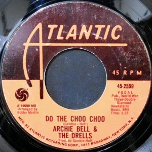 7 / ARCHIE BELL & THE DRELLS / DO THE CHOO CHOO / LOVE WILL RAIN ON YOU