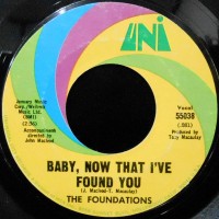 7 / THE FOUNDATIONS / BABY, NOW THAT I'VE FOUND YOU / COME ON BACK TO ME