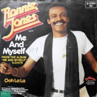 7 / RONNIE JONES / ME AND MYSELF / OOH LA LA