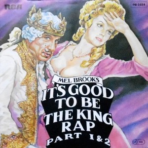 7 / MEL BROOKS / IT'S GOOD TO BE THE KING RAP PART 1 & 2