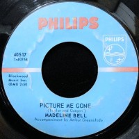 7 / MADELINE BELL / PICTURE ME GONE / I'M GONNA MAKE YOU LOVE ME