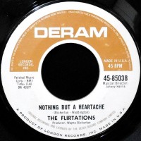 7 / THE FLIRTATIONS / NOTHING BUT A HEARTACHE / HOW CAN YOU TELL ME?