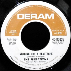 7 / THE FLIRTATIONS / NOTHING BUT A HEARTACHE / HOW CAN YOU TELL ME?