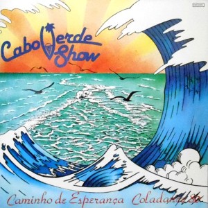 LP / CABO-VERDE SHOW / CAMINHO DE ESPERANCA COLADANCE 80
