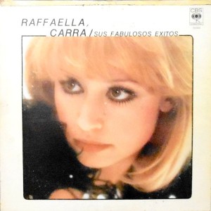 LP / RAFFAELLA CARRA / SUS FABULOSOS EXITOS