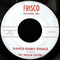 7 / THE ROUZAN SISTERS / DANCE EVERY DANCE / MEN OF WAR