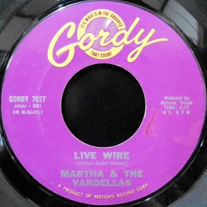 7 / MARTHA & THE VANDELLAS / LIVE WIRE / OLD LOVE (LET'S TRY IT AGAIN)