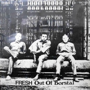 LP / FRESH / OUT OF BORSTAL