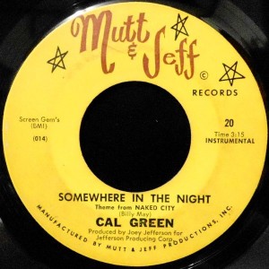7 / CAL GREEN / SOMEWHERE IN THE NIGHT / STORMY