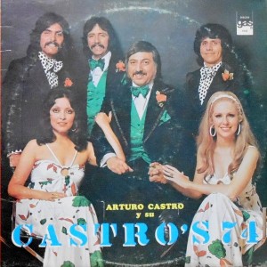 LP / ARTURO CASTRO Y SU CASTRO'S 74 / ARTURO CASTRO Y SU CASTRO'S 74