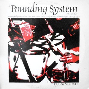 LP / THE DUB SYNDICATE / THE POUNDING SYSTEM