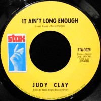 7 / JUDY CLAY / IT AIN'T LONG ENOUGH / GIVE LOVE TO SAVE LOVE