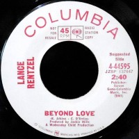 7 / LANCE RENTZEL / BEYOND LOVE / LOOKIN' LIKE SOMETHIN' THAT AIN'T