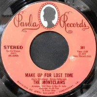THE MONTCLAIRS / MAKE UP FOR LOST TIME / HOW CAN ONE MAN LIVE