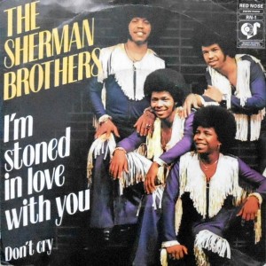 7 / THE SHERMAN BROTHERS / I'M STONED IN LOVE WITH YOU / DON'T CRY