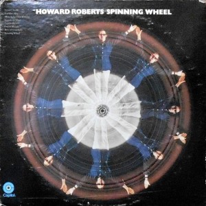 LP / HOWARD ROBERTS / SPINNING WHEEL