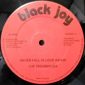 12 / THE TECHNIQUES / TYRONE EVANS / NEVER FALL IN LOVE AGAIN / KISS AND RUN