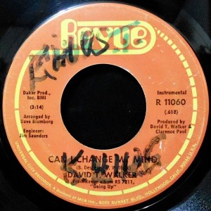7 / DAVID T. WALKER / CAN I CHANGE MY MIND / MY BABY LOVES ME