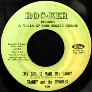7 / FRANKIE AND THE SPINDLES / (MY GIRL IS MADE OF) CANDY / MY LETTER TO YOU