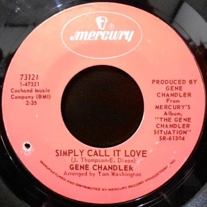 7 / GENE CHANDLER / SIMPLY CALL IT LOVE / GIVE ME A CHANCE