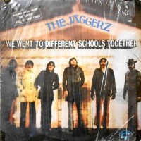 LP / THE JAGGERZ / WE WENT TO DIFFERENT SCHOOLS TOGETHER